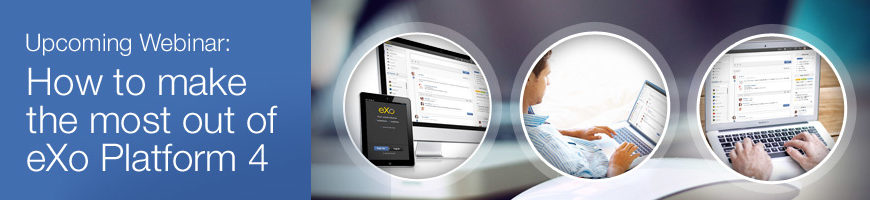eXo Platform: Tips & Best Practices to Make The Most Out Of eXo Platform 4
