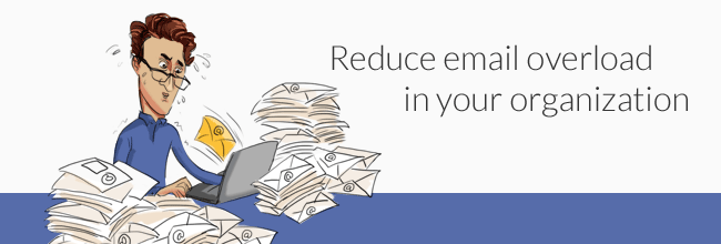 Email management and Reduce email overload in your organization