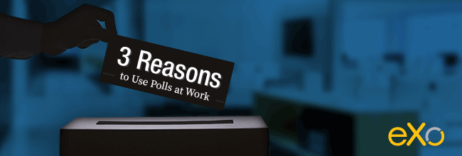 3 Reasons to Use Polls at Work
