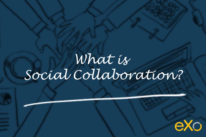 What is Social Collaboration