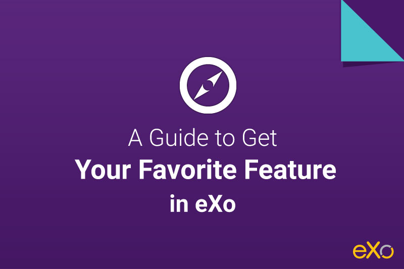 how to get your favorite eXo feature