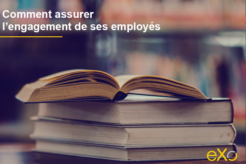 Comment assurer l’engagement de ses employés