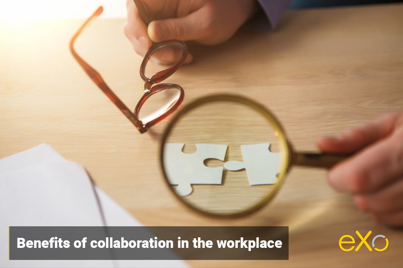 Why collaboration in the workplace is important?