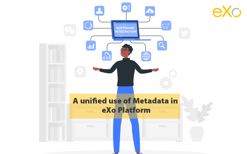 A unified use of Metadata in eXo Platform