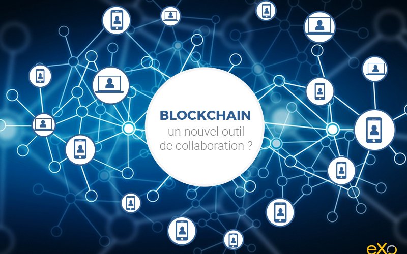 Blockchain, outil de travail collaboratif