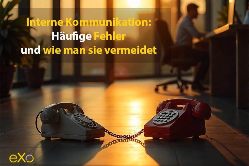 Fehler in der internen Kommunikation und wie man sie vermeidet