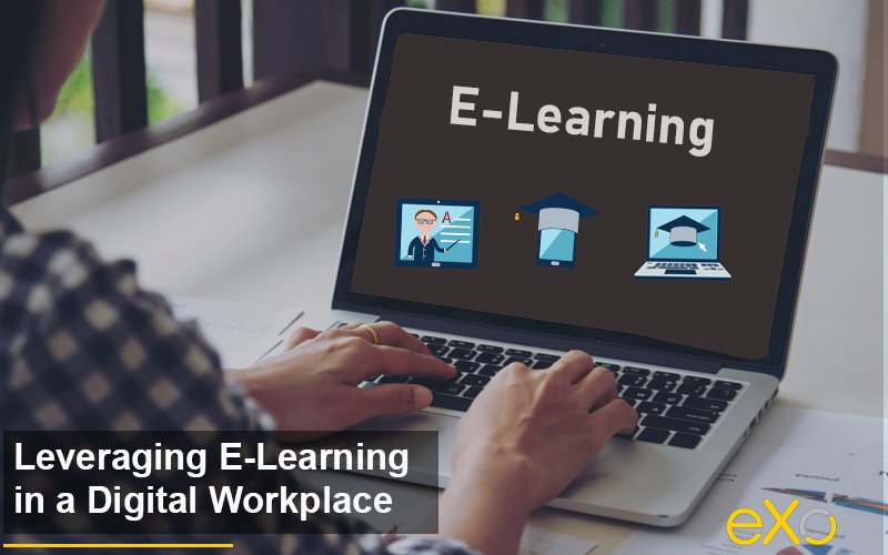 Leveraging E-Learning in a Digital Workplace