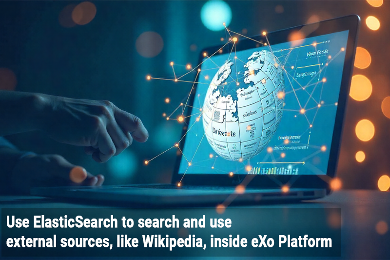 Use ElasticSearch to search and use external sources, like Wikipedia, inside eXo Platform