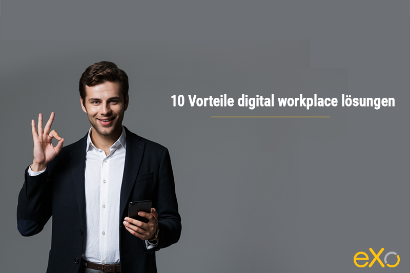 Vorteile digital workplace losungen