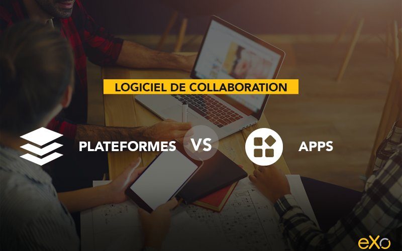 logiciel collaboratif : platforme vs application