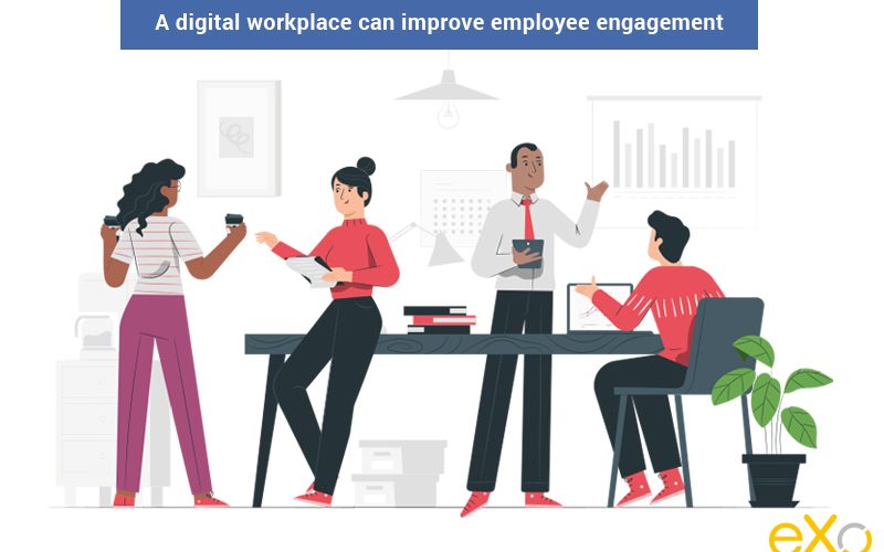 The impact of a digital workplace on employee engagement