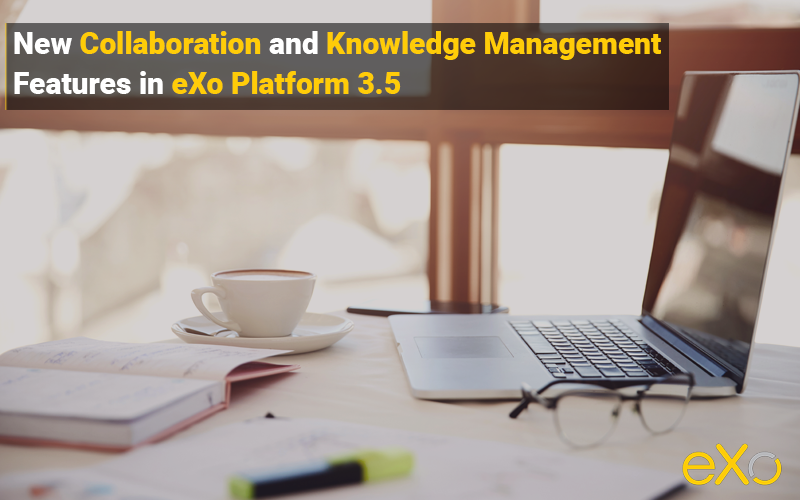 new-collaboration-knowledge-management-features-eXo-Platform-3-5