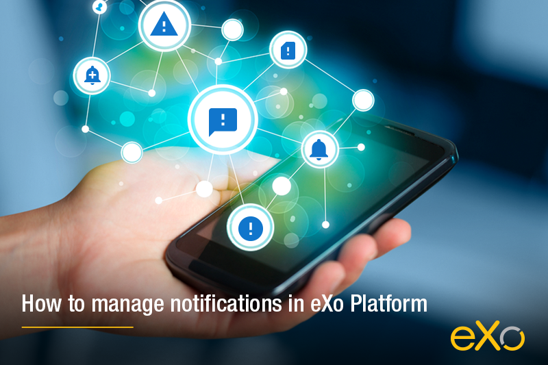 Managing notifications with eXo Platform | Digital Workplace